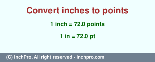 Result converting 1 inch to pt = 72.0 points