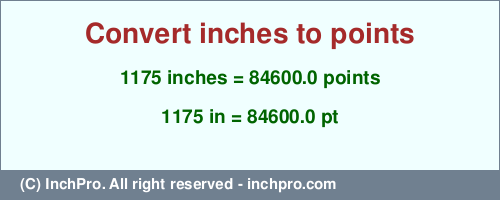 Result converting 1175 inches to pt = 84600.0 points